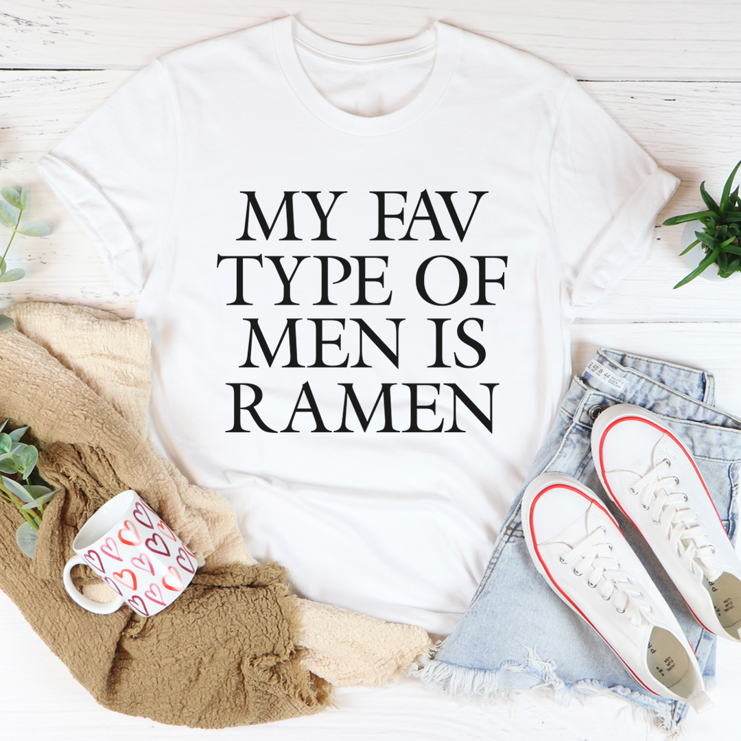 My Fav Type Of Men Is Ramen T-Shirt - Renee Lane Company