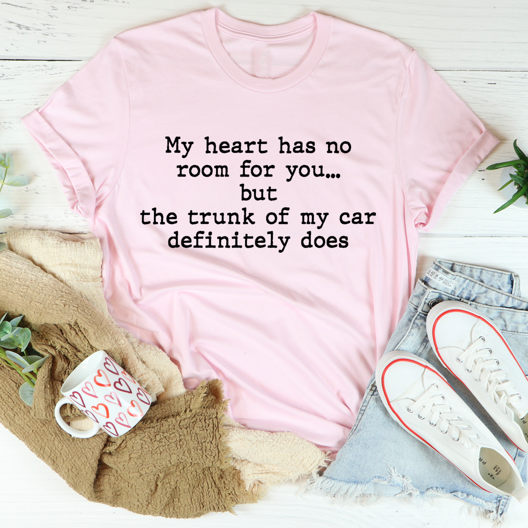 My Heart Has No Room For You T-Shirt - Renee Lane Company