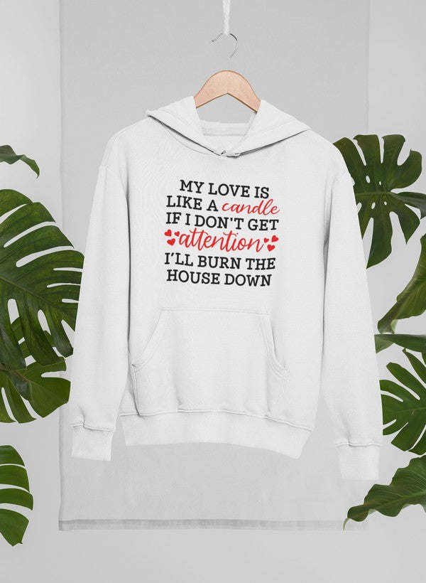 My Love Is Like A Candle Hoodie - Renee Lane Company