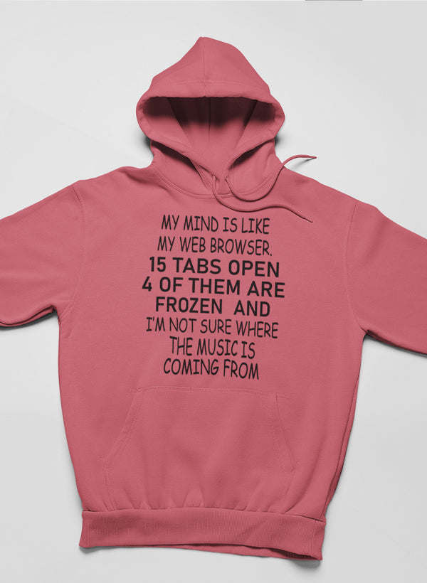 My Mind Is Like My Web Browser Hoodie - Renee Lane Company