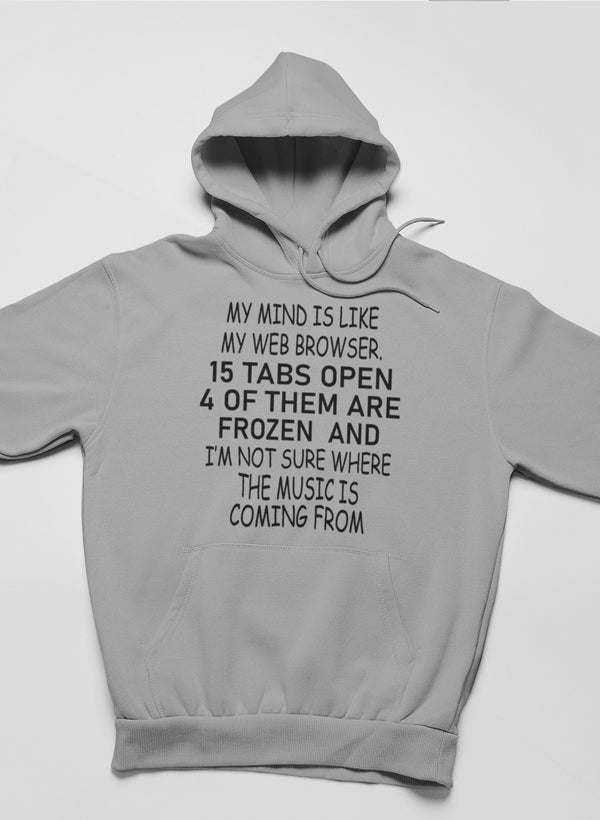 My Mind Is Like My Web Browser Hoodie - Renee Lane Company
