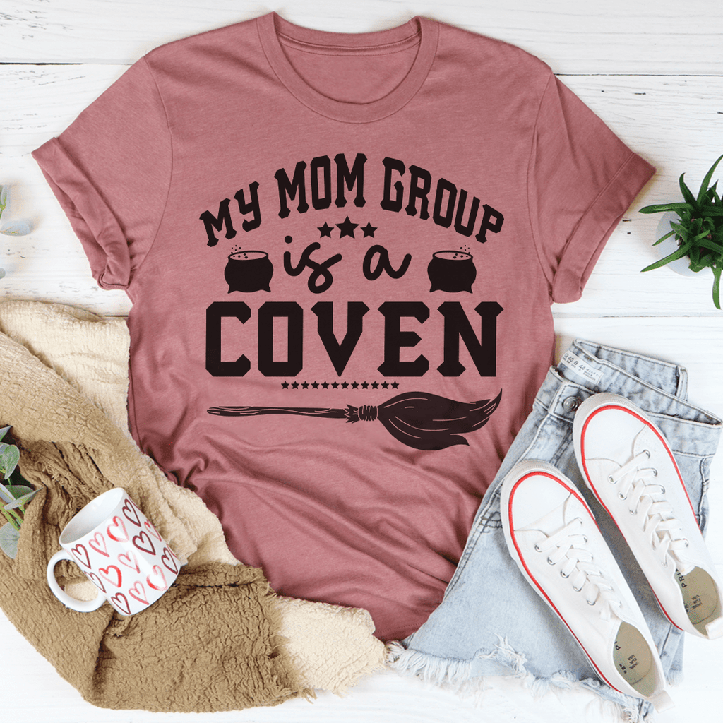 My Mom Group Is A Coven T-Shirt - Renee Lane Company