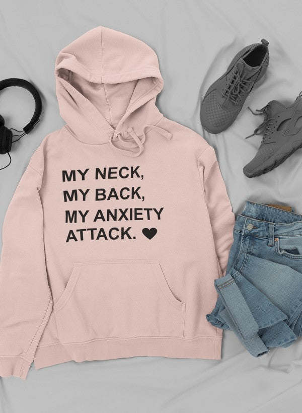 My Neck My Back My Anxiety Attack Hoodie - Renee Lane Company