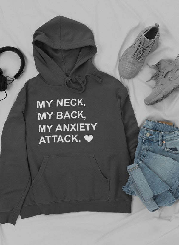 My Neck My Back My Anxiety Attack Hoodie - Renee Lane Company