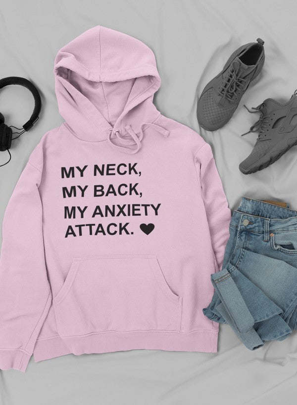 My Neck My Back My Anxiety Attack Hoodie - Renee Lane Company
