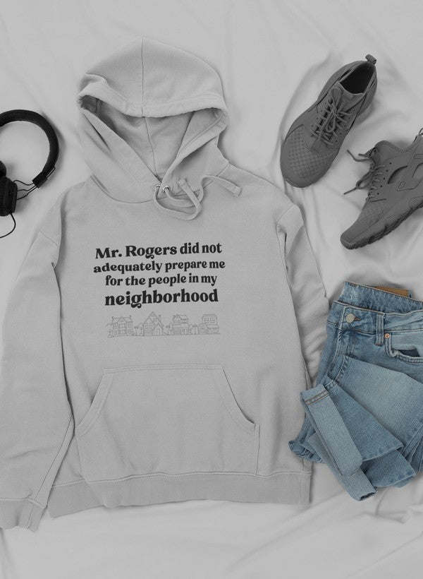 Light gray pullover hoodie with hood, drawstrings, kangaroo pocket; printed neighborhood quote.
