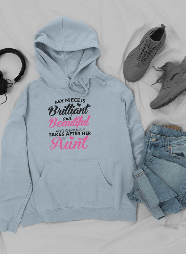 My Niece Is Brilliant And Beautiful And Obviously Takes After Her Aunt Hoodie - Renee Lane Company