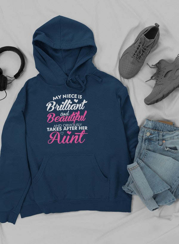 My Niece Is Brilliant And Beautiful And Obviously Takes After Her Aunt Hoodie - Renee Lane Company