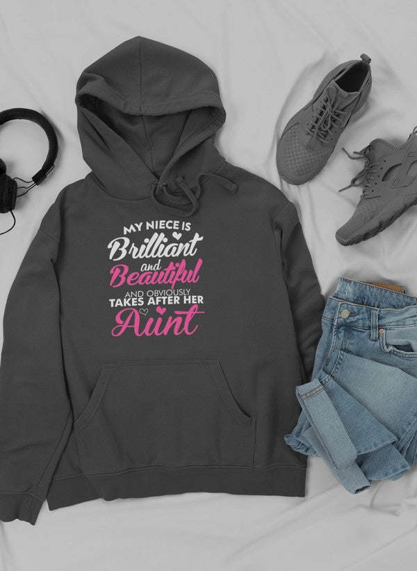 My Niece Is Brilliant And Beautiful And Obviously Takes After Her Aunt Hoodie - Renee Lane Company