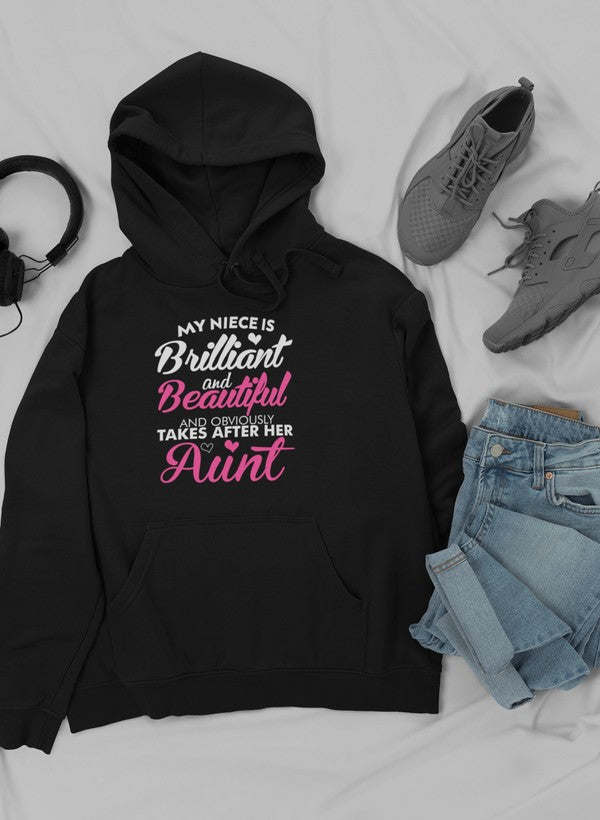 My Niece Is Brilliant And Beautiful And Obviously Takes After Her Aunt Hoodie - Renee Lane Company
