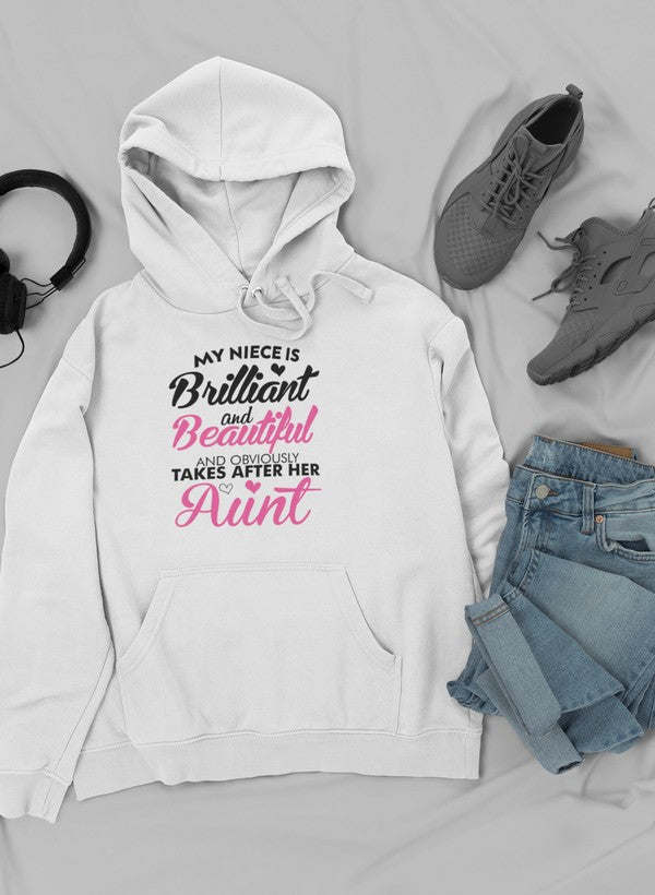 My Niece Is Brilliant And Beautiful And Obviously Takes After Her Aunt Hoodie - Renee Lane Company