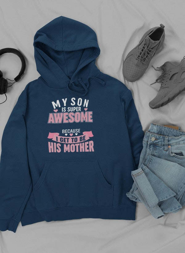 My Son Is Super Awesome Hoodie - Renee Lane Company