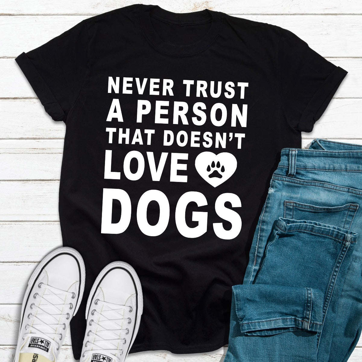 Never Trust A Person That... T-Shirt - Renee Lane Company