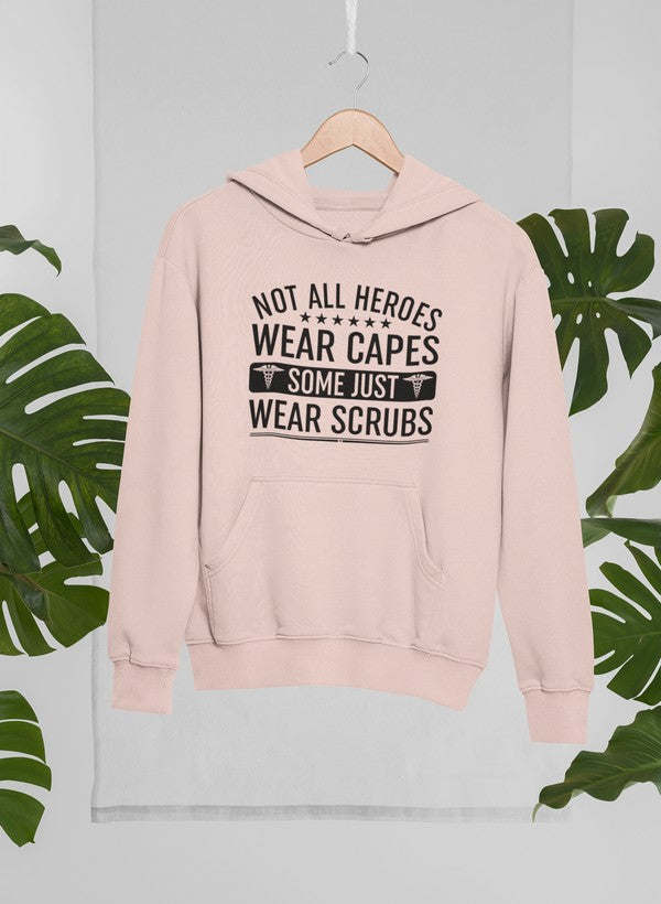 Not All Heroes Wear Capes Some Just Wear Scrubs Hoodie - Renee Lane Company