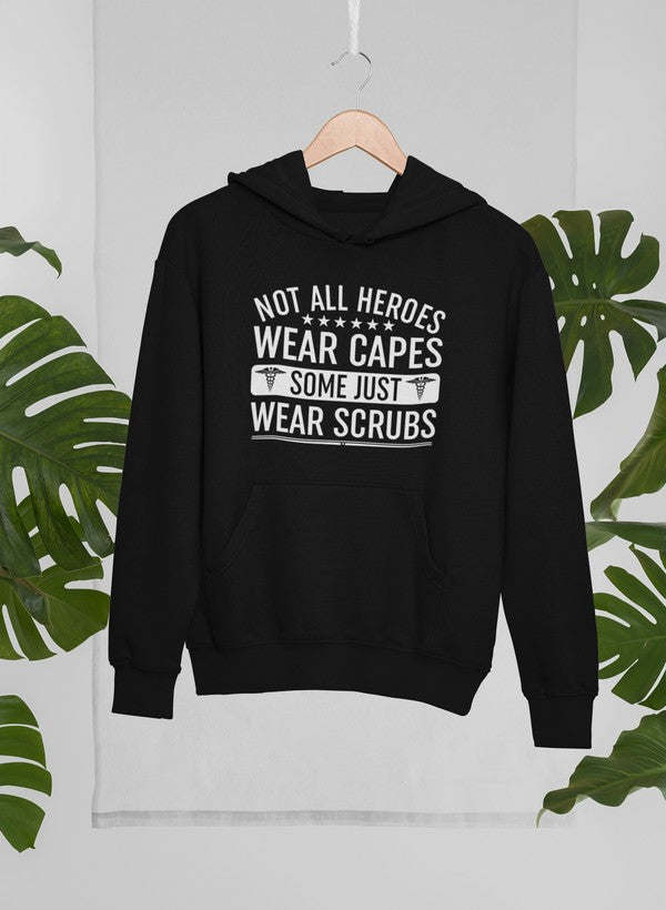 Not All Heroes Wear Capes Some Just Wear Scrubs Hoodie - Renee Lane Company