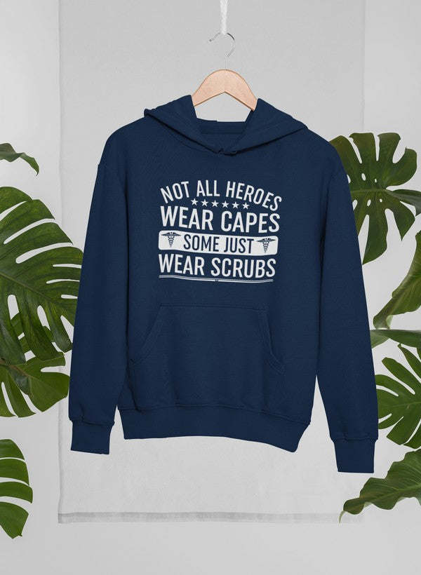 Not All Heroes Wear Capes Some Just Wear Scrubs Hoodie - Renee Lane Company