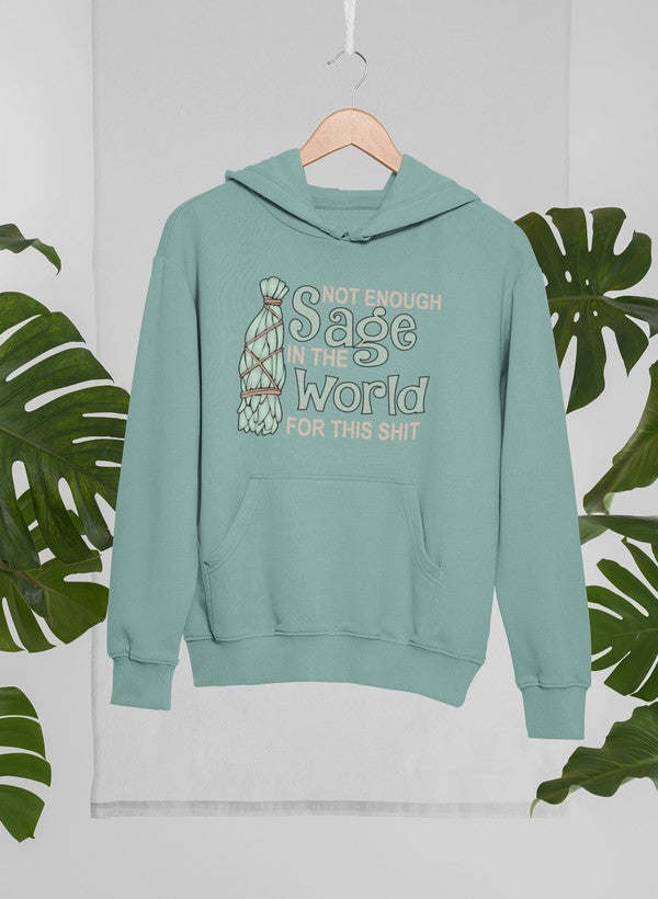 Not Enough Sage In The World Hoodie - Renee Lane Company