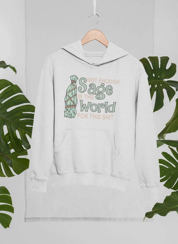 Not Enough Sage In The World Hoodie - Renee Lane Company