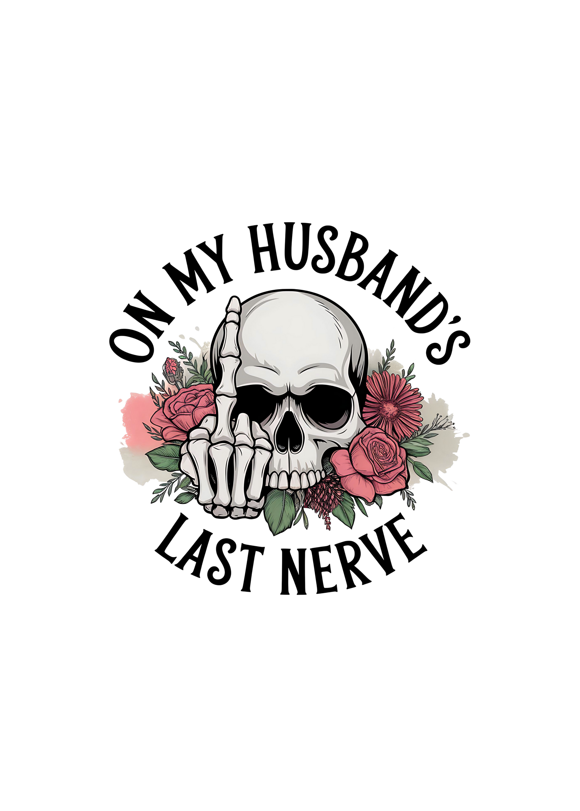 On My Husbands Last Nerve Sublimation Unisex Bamboo/Cotton Graphic T-Shirt - Renee Lane Company