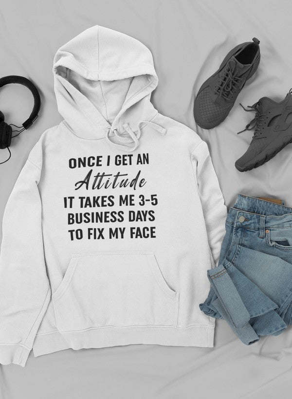 Once I Get An Attitude Hoodie - Renee Lane Company