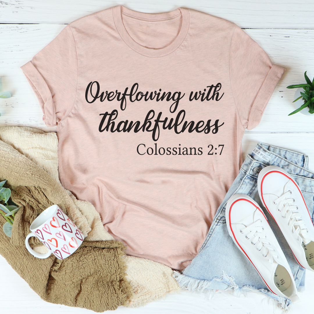 Overflowing With Thankfulness T-Shirt - Renee Lane Company
