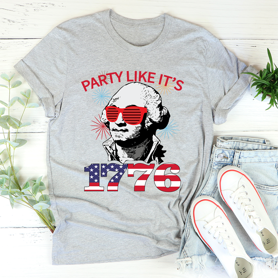 Party Like It's 1776 T-Shirt - Renee Lane Company
