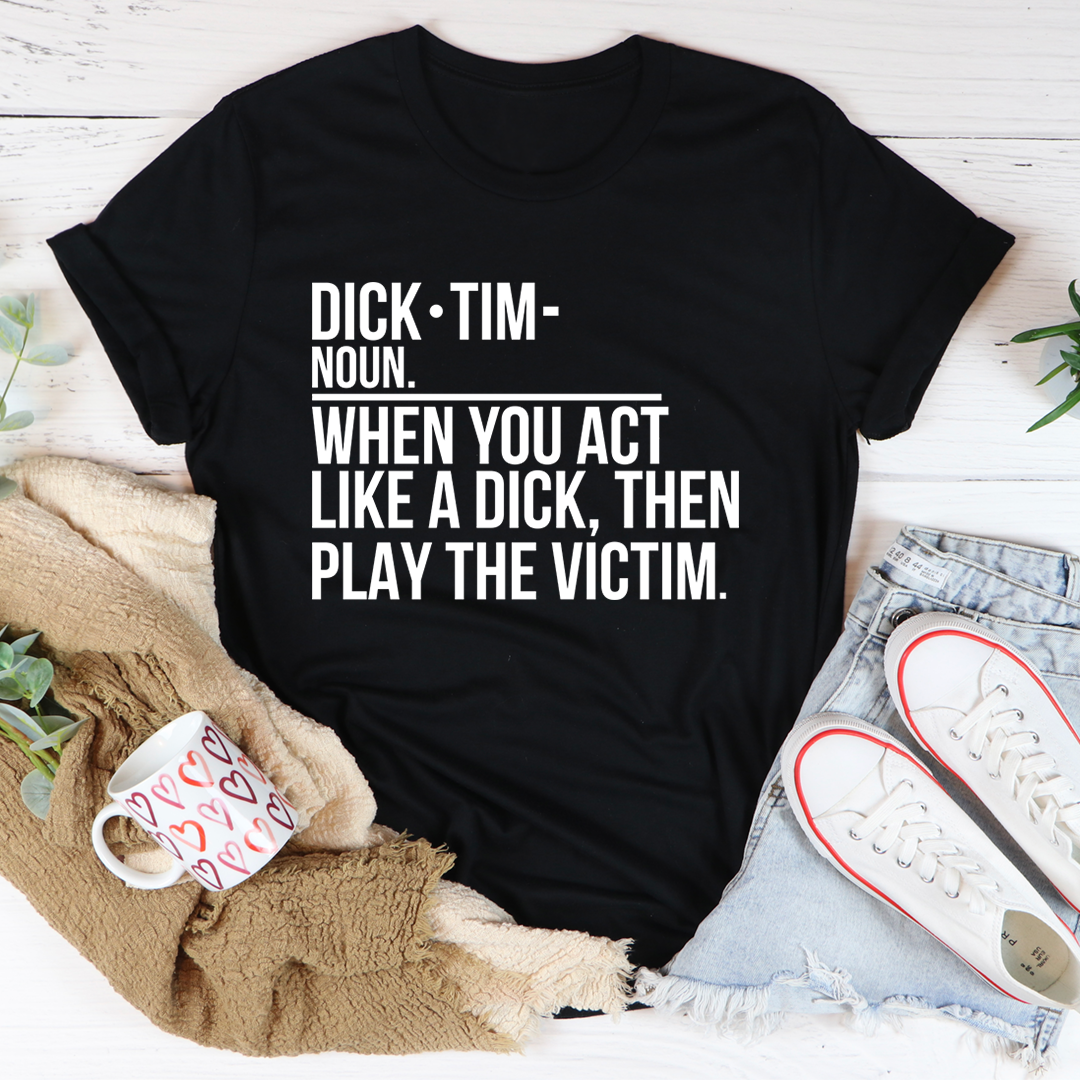Play The Victim T-Shirt - Renee Lane Company