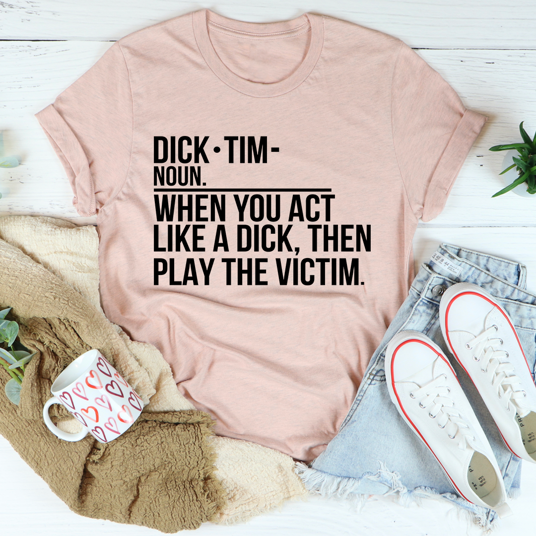 Play The Victim T-Shirt - Renee Lane Company