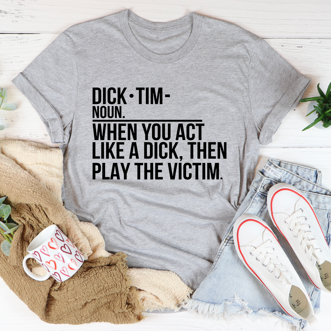 Play The Victim T-Shirt - Renee Lane Company