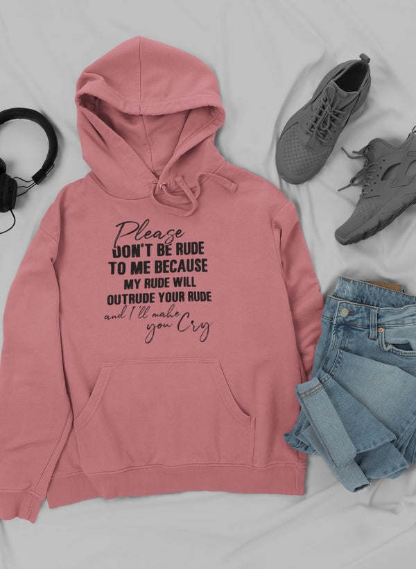 Please Don't Be Rude to Me Hoodie - Renee Lane Company