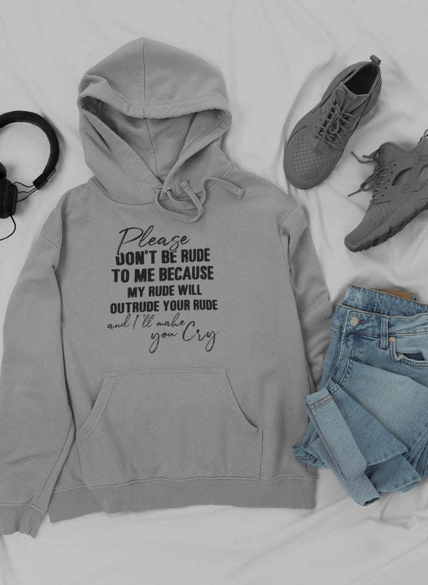 Please Don't Be Rude to Me Hoodie - Renee Lane Company