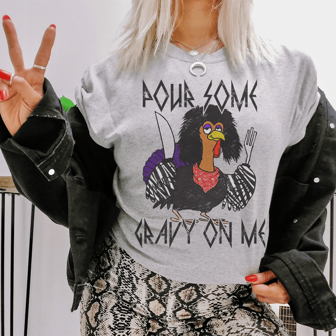 Pour Some Gravy On Me T-Shirt - Renee Lane Company