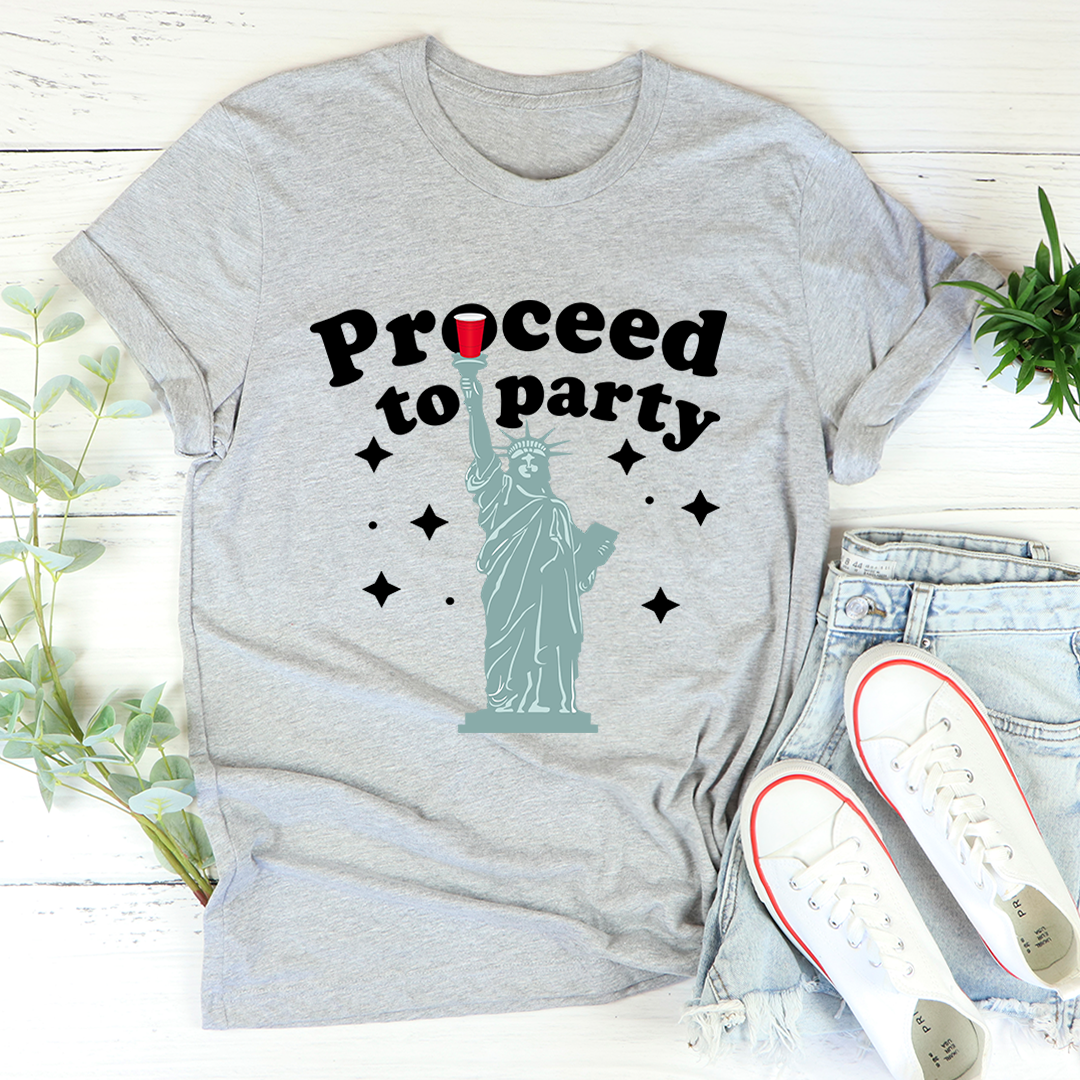 Proceed To Party T-Shirt - Renee Lane Company