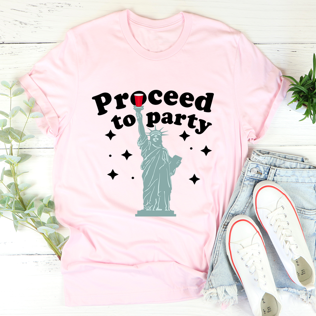 Proceed To Party T-Shirt - Renee Lane Company
