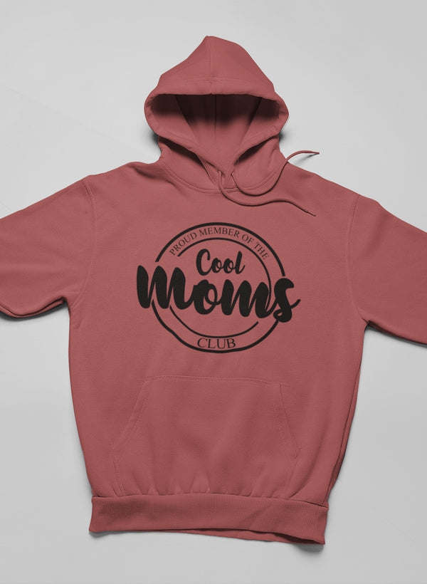Proud Member Of The Cool Moms Club Hoodie - Renee Lane Company