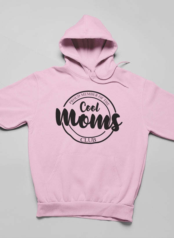 Proud Member Of The Cool Moms Club Hoodie - Renee Lane Company