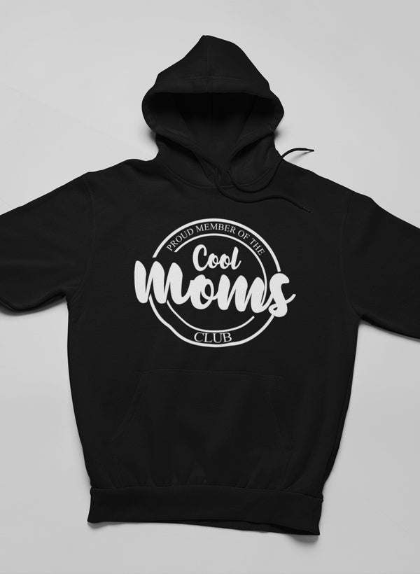 Proud Member Of The Cool Moms Club Hoodie - Renee Lane Company