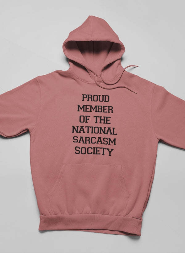 Proud Member Of The National Sarcasm Society Hoodie - Renee Lane Company