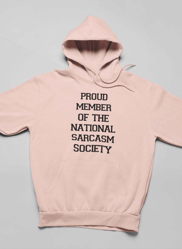 Proud Member Of The National Sarcasm Society Hoodie - Renee Lane Company