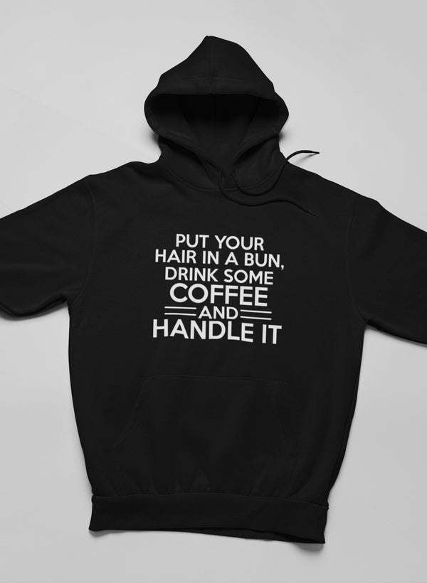 Put Your Hair In A Bun Hoodie - Renee Lane Company