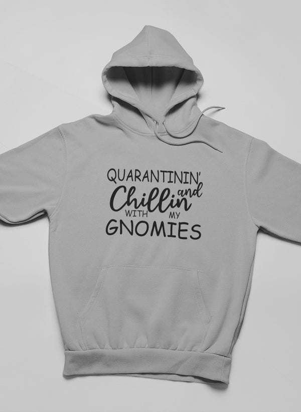 Quarantinin' And Chillin With My Gnomies Hoodie - Renee Lane Company
