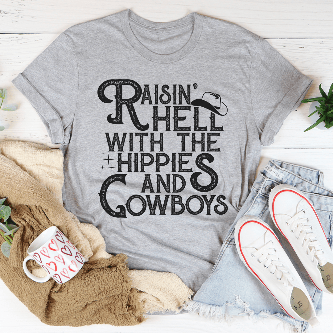 Raisin Hell With The Hippies And Cowboys T-Shirt - Renee Lane Company