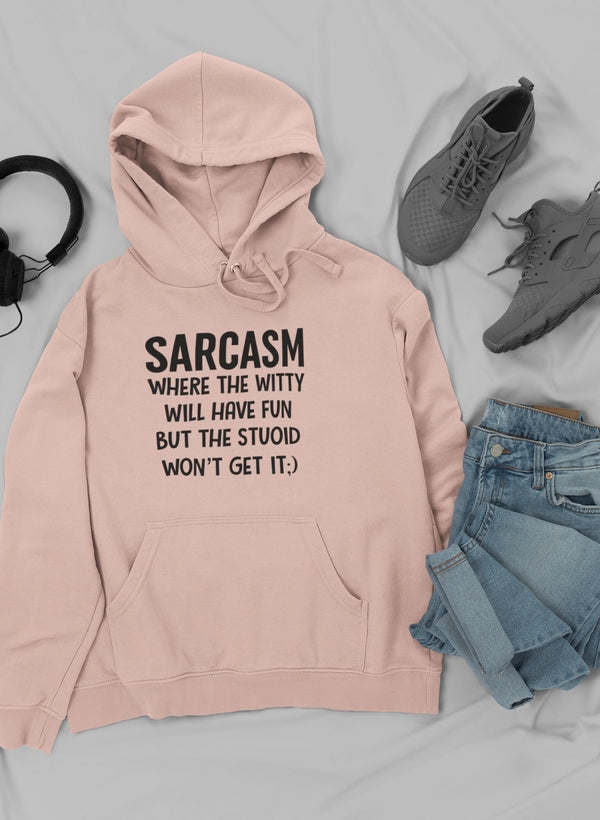 Sarcasm Where The Witty Will Have Fun Hoodie - Renee Lane Company
