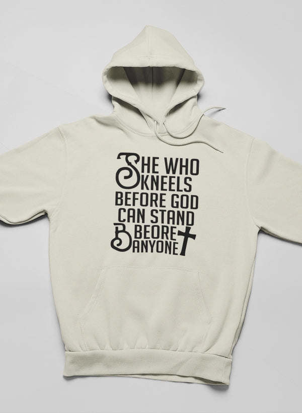She Who Kneels Before God Can Stand Before Anyone Hoodie - Renee Lane Company