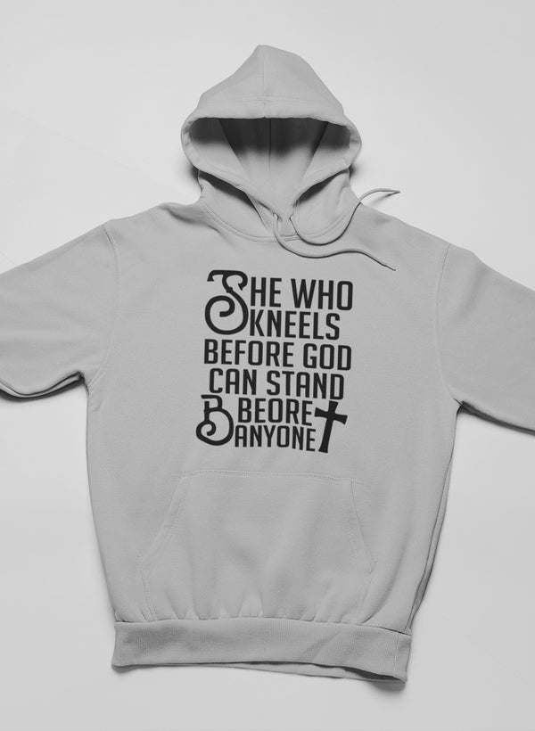 She Who Kneels Before God Can Stand Before Anyone Hoodie - Renee Lane Company