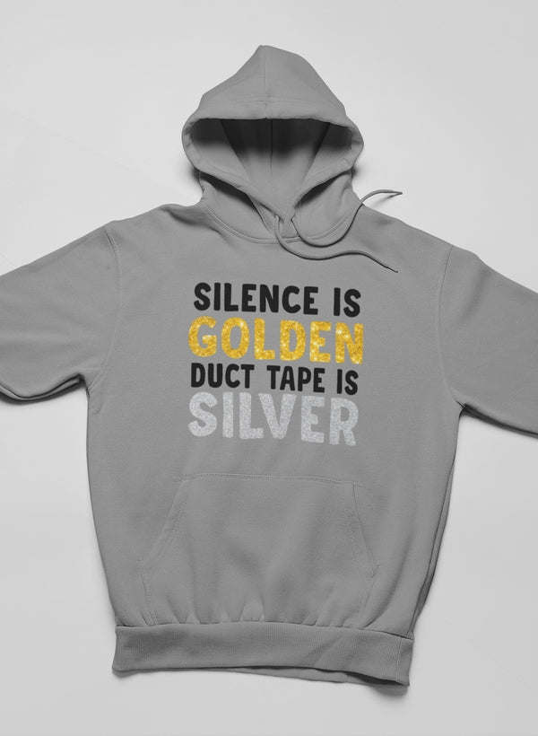 Silence Is Golden Duct Tape Is Silver Hoodie - Renee Lane Company