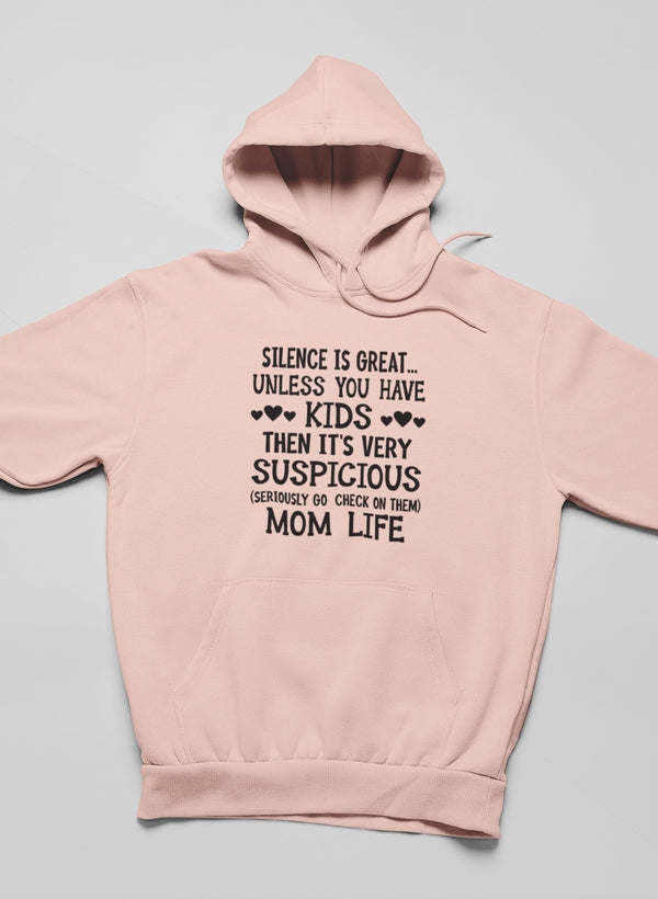 Silence Is Great Unless You Have Kids Hoodie - Renee Lane Company