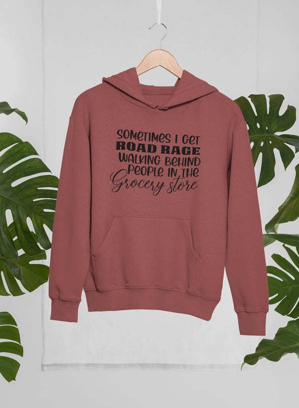 Sometimes I Get Road Rage Hoodie - Renee Lane Company