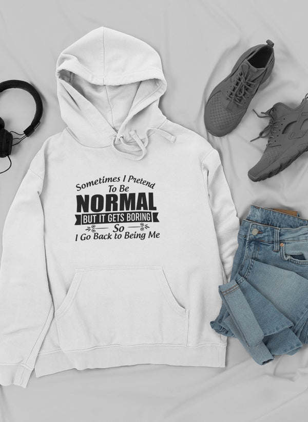 Sometimes I Pretend To Be Normal Hoodie - Renee Lane Company