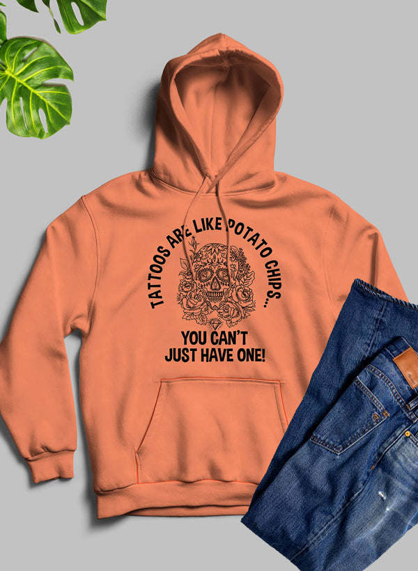 Tattoos Are Like Potato Chips Hoodie - Renee Lane Company